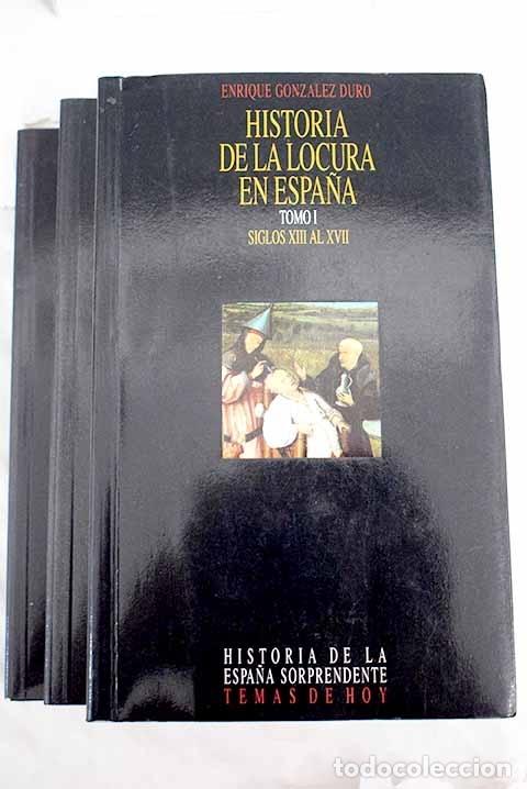 Libros: Historia de la locura en Espa&ntilde;a.- Gonz&aacute;lez Duro, E. - Foto 1