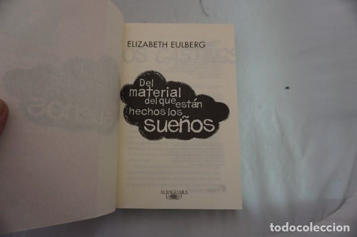 Libros: 5B/ ELIZABETH EULBERG - DEL MATERIAL DEL QUE ESTAN HECHOS LOS SUE&Ntilde;OS / ALFAGUARA - Foto 3