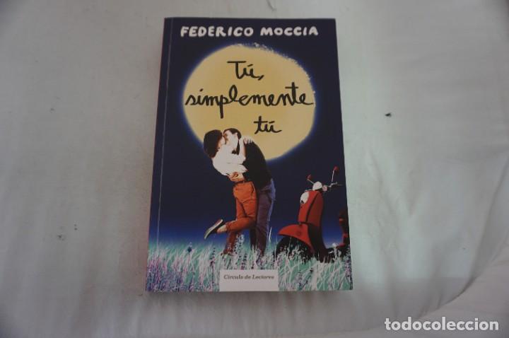 Libros: 5B/ FEDERICO MOCCIA - TU, SIMPLEMENTE TU / CIRCULO DE LECTORES - Foto 1