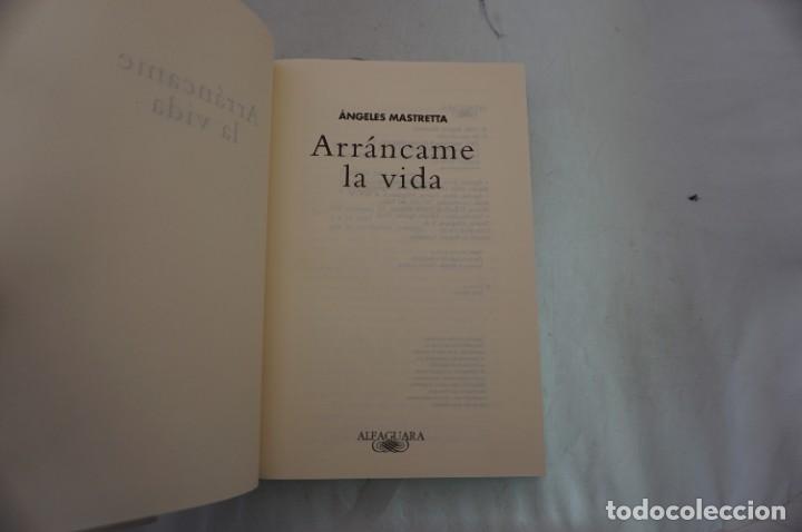 Libros: 8E/ ANGELES MASTRETTA - ARRANCAME LA VIDA / ALFAGUARA - Foto 3