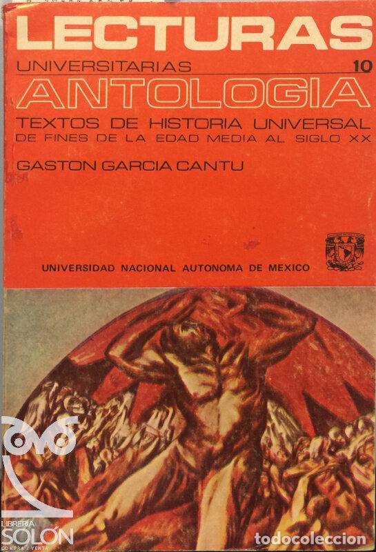 Libros: Antolog&iacute;a Textos de Historia Universal - De fines de la Edad Media al Siglo XX - Gst&oacute;n Garc&iacute;a Cantu