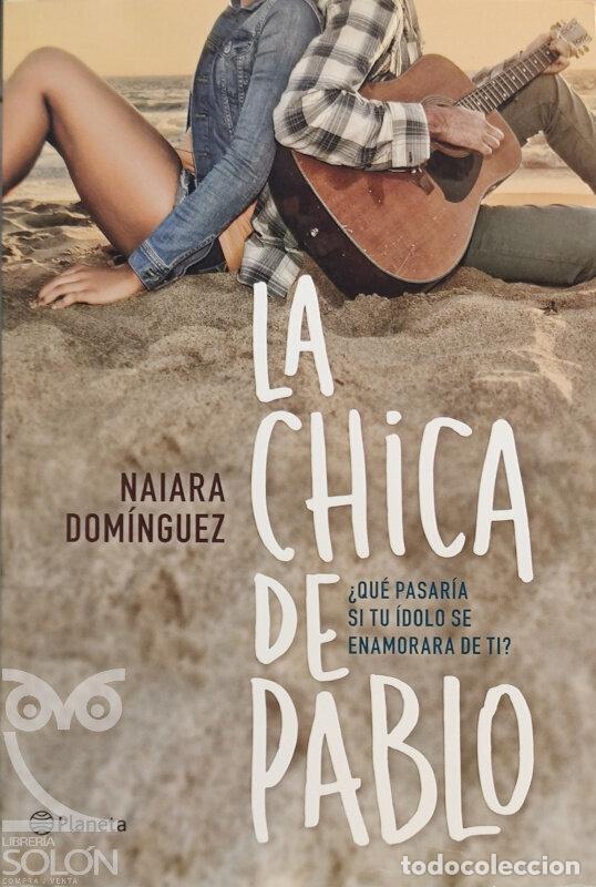 Libri di seconda mano: La chica de Pablo - Naiara Dom&iacute;nguez