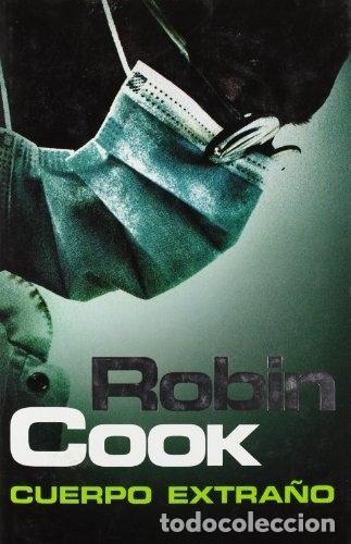 Libros: Cuerpo extra&ntilde;o - Cook, Robin - Foto 1
