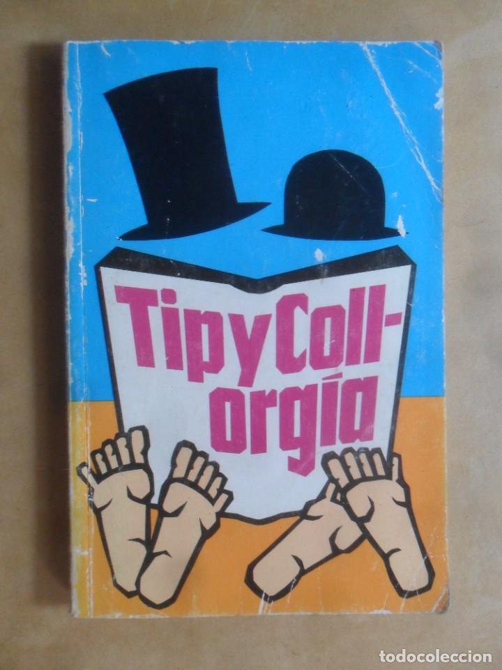 Libros: TYP Y COLL-ORGIA - JOSE LUIS COLL / LUIS SANCHEZ POLAK - CIRCULO DE LECTORES - 1983 - Foto 1