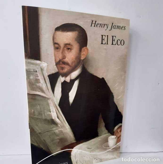 Libros: EL ECO - JAMES, HENRY - Foto 1
