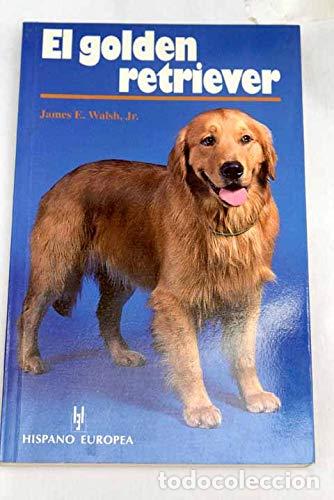 Libros: EL GOLDEN RETRIEVER - Walsh,Jr.,James E. - Foto 1