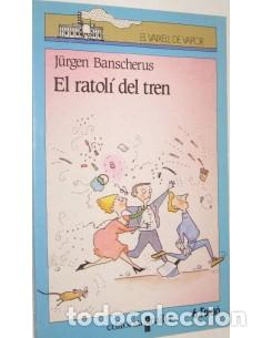 Libros: EL RATOL&Iacute; DEL TREN - Banscherus,Jurgen - Foto 1