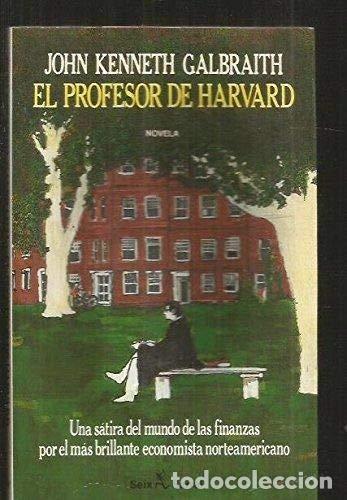 Libros: EL PROFESOR DE HARVARD - Galbraith,John Kenneth - Foto 1