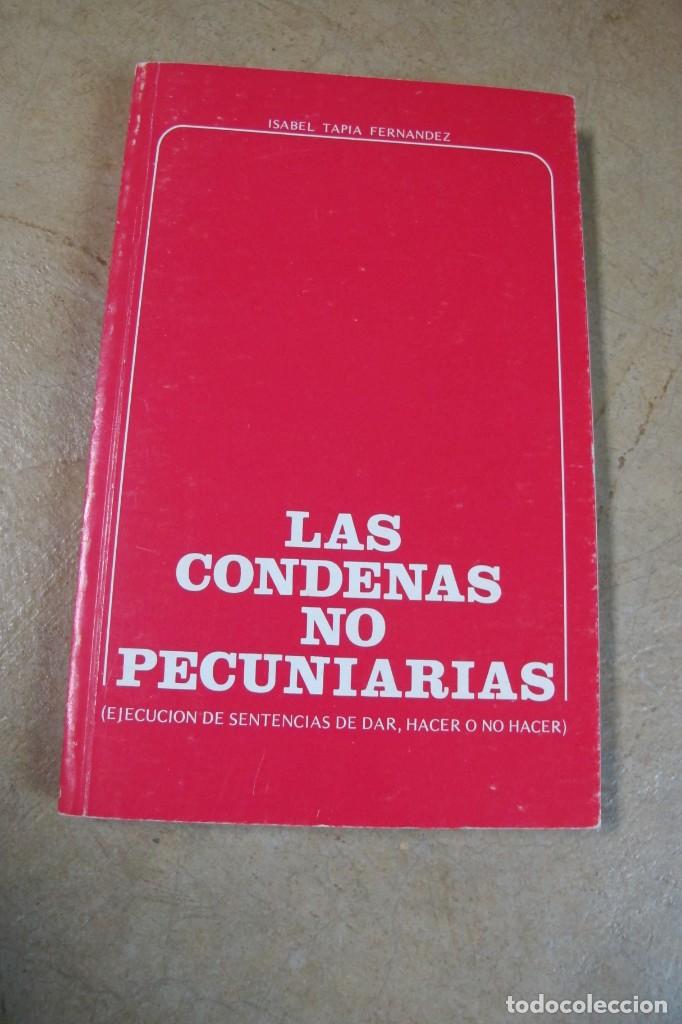 Libri di seconda mano: LAS CONDENAS NO PECUNIARIAS. ISABEL TAPIA FERNANDEZ