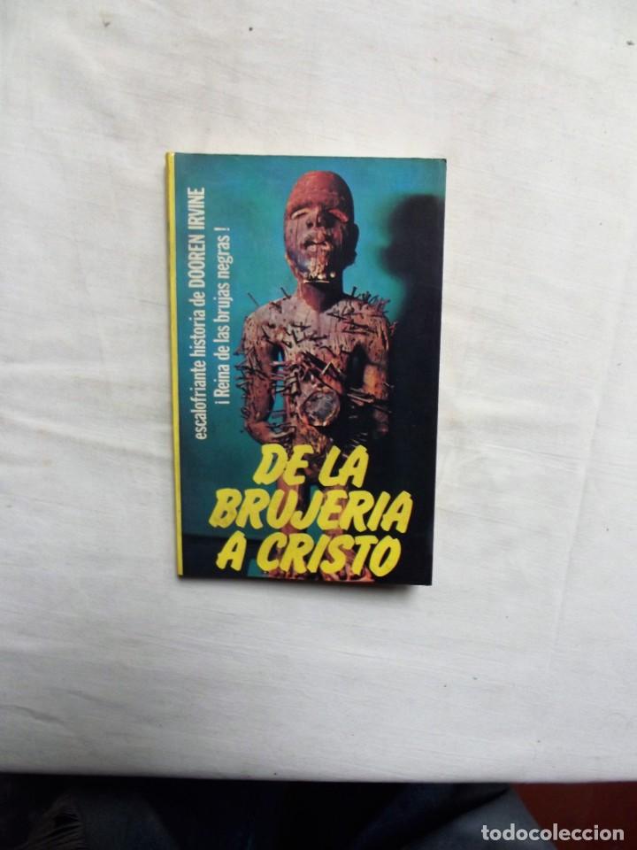 Libros: DE LA BRUJERIA A CRISTO DE DOOREN IRVINE - Foto 1