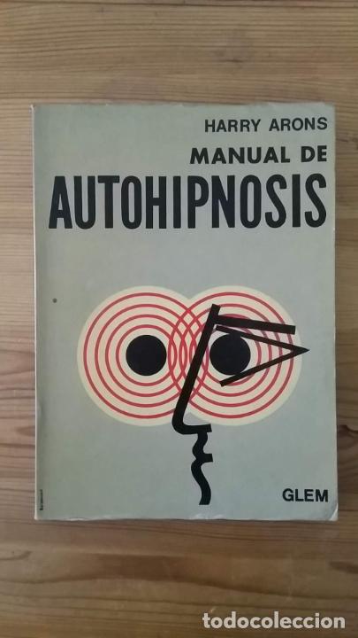 Libros: ARONS, Harry - Manual de autohipnosis - Foto 1