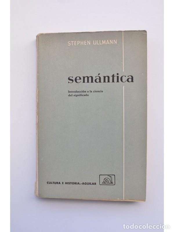 Libros: Sem&aacute;ntica. Introducci&oacute;n a la ciencia del significado - ULLMANN, Stephen - Foto 1