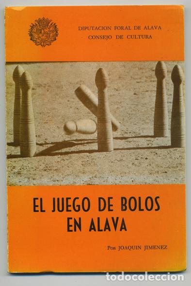 Libros: JOAQU&Iacute;N JIM&Eacute;NEZ: El juego de bolos en &Aacute;lava. - Foto 1