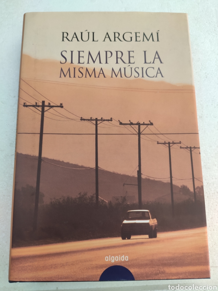 Libros: Siempre la Misma M&uacute;sica. Ra&uacute;l Argem&iacute; - Foto 1