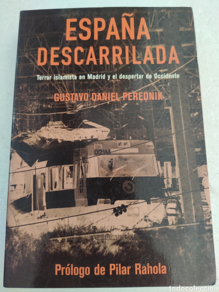 Libros: Espa&ntilde;a Descarrilada. Gustavo Daniel Perednik - Foto 1
