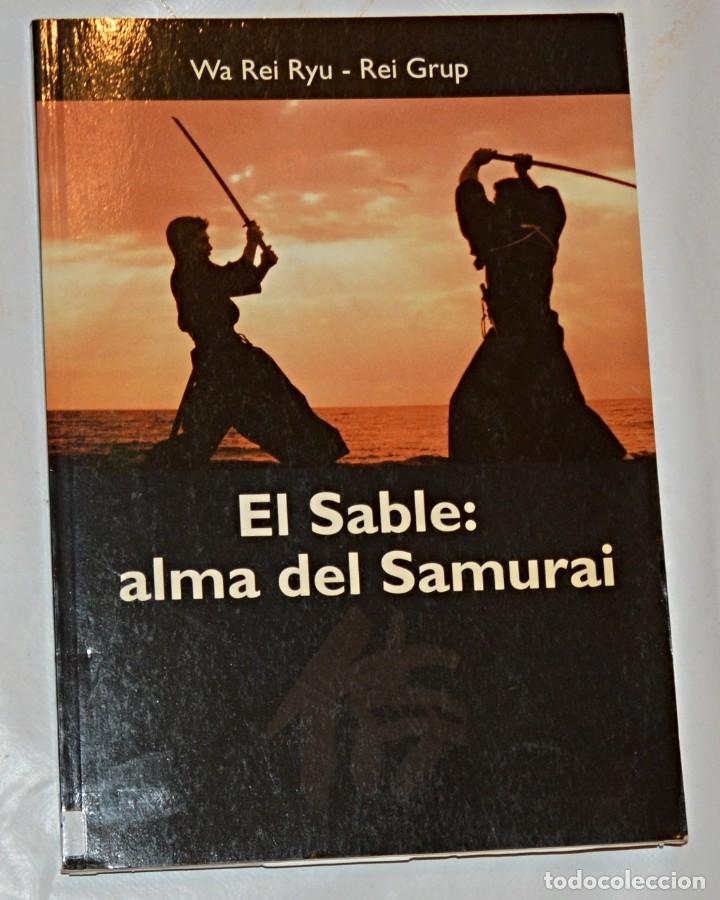Libros: EL SABLE : ALMA DEL SAMURAI - WA REI RYU - REI GRUP - Foto 1
