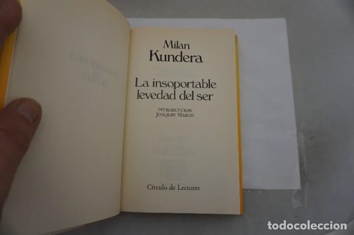 Libros: 2C/ MILAN KUNDERA - LA INSOPORTABLE LEVEDAD DEL SER / CIRCULO DE LECTORES - Foto 3