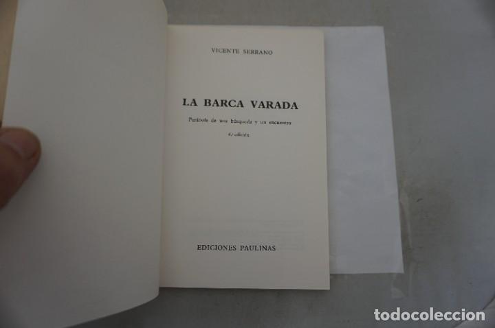 Libros: 2C/ VICENTE SERRANO - LA BARCA VARADA / EDICIONES PAULINAS - Foto 3