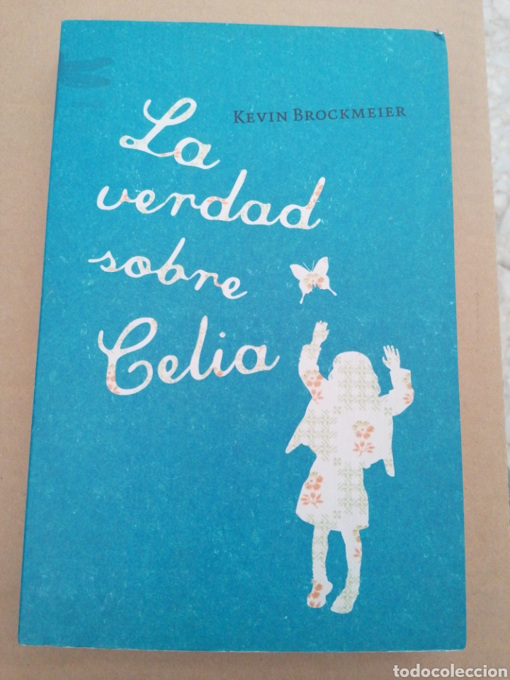 Libros: La Verdad Sobre Celia. Kevin Brockmeier - Foto 1