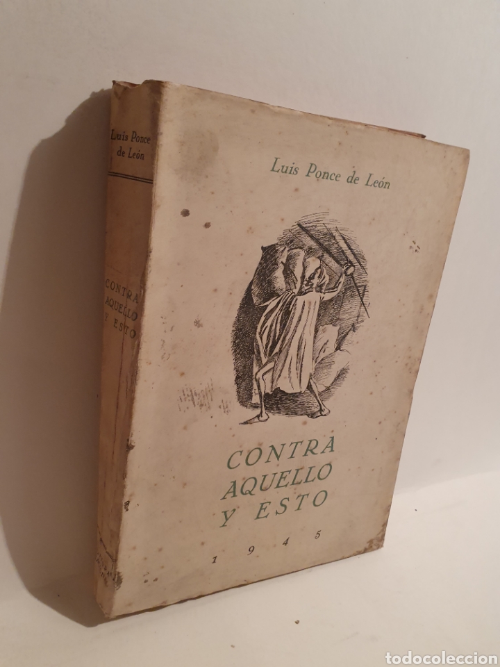 Libros: LUIS PONCE DE LEON. CONTRA AQUELLO Y ESTO. EDITORA NACIONAL 1945. - Foto 4