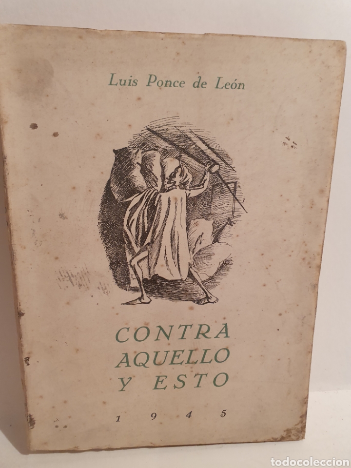 Libros: LUIS PONCE DE LEON. CONTRA AQUELLO Y ESTO. EDITORA NACIONAL 1945. - Foto 1