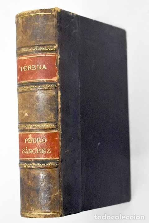 Libros: Pedro S&aacute;nchez.- Pereda, Jos&eacute; Mar&iacute;a de - Foto 1