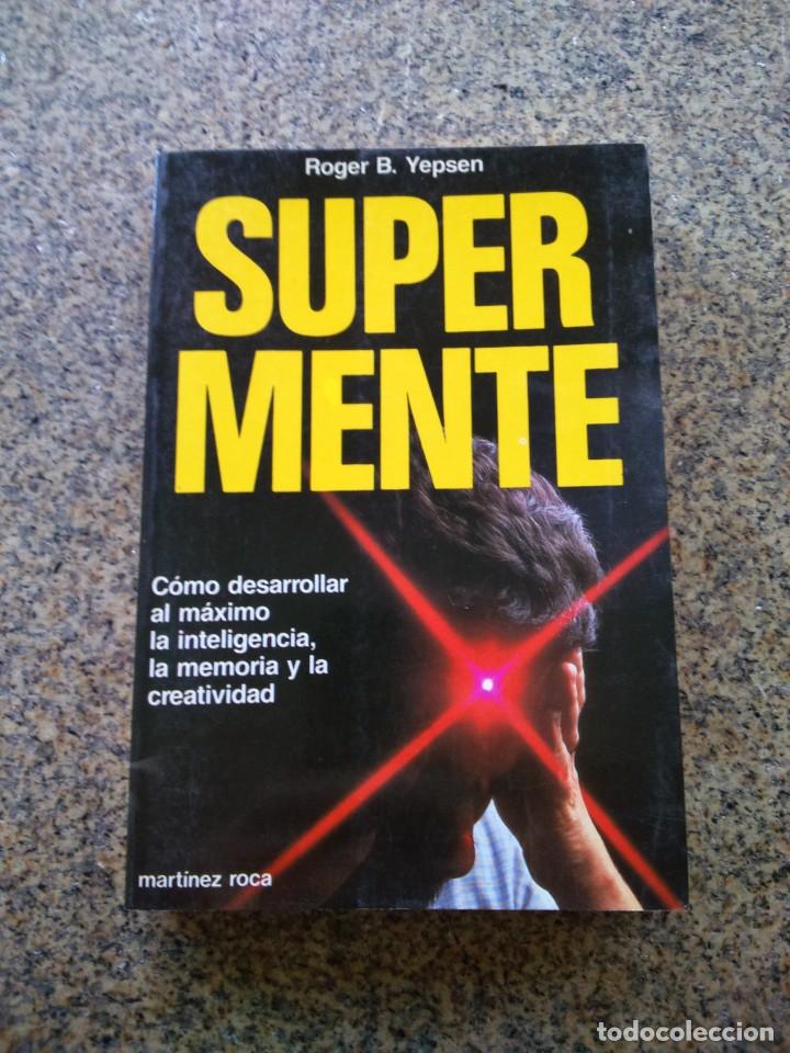 Libros: SUPERMENTE -- ROGER B. YEPSEN -- MARTINEZ ROCA 1988 -- - Foto 1