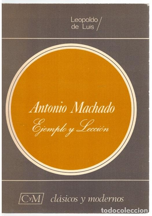 Libros: Antonio Machado, ejemplo y lecci&oacute;n - Leopoldo de Luis - Foto 1