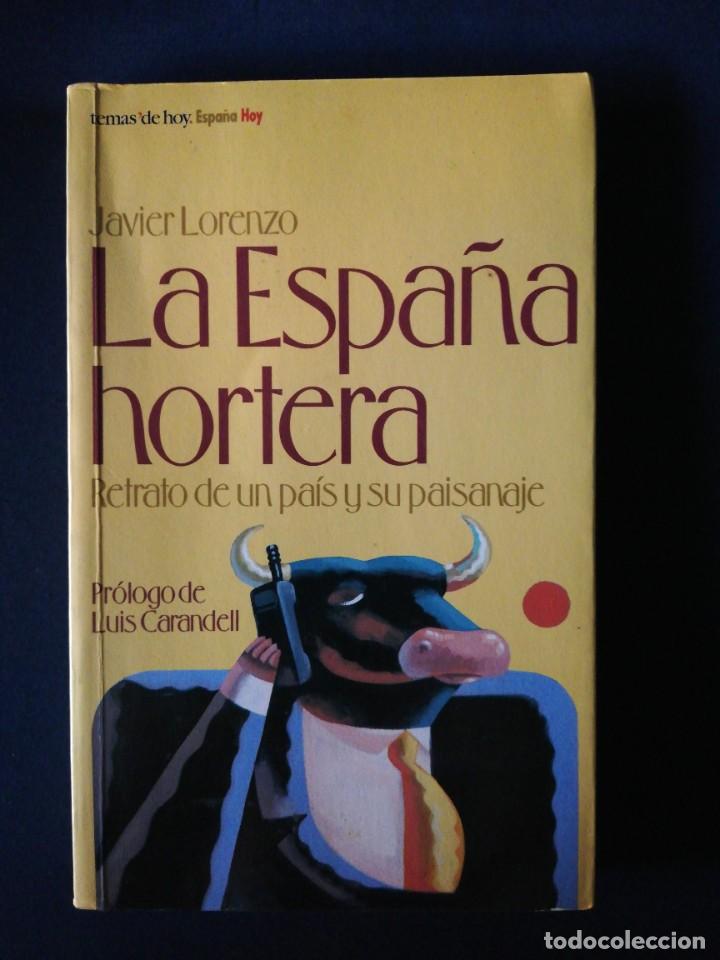Libros: LA ESPA&Ntilde;A Hortera. JAVIER LORENZO. 1&ordf; EDICION 1996 - Foto 1