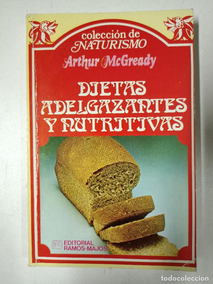 Libros: Dietas adelgazantes y nutritivas / Arthur McGready - Foto 1
