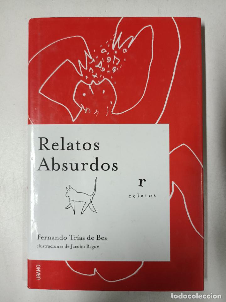 Libros: Relatos absurdos / Fernando Tr&iacute;as De Bes - Foto 1