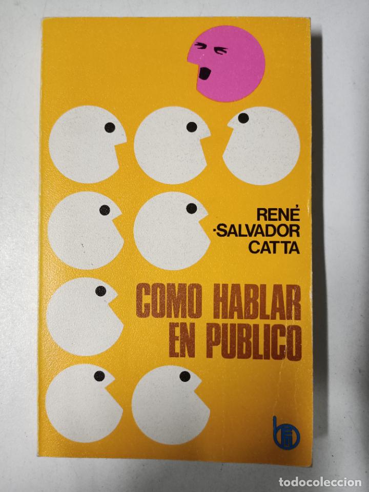 Libros: Como hablar en publico / Rene-Salvador Catta - Foto 1