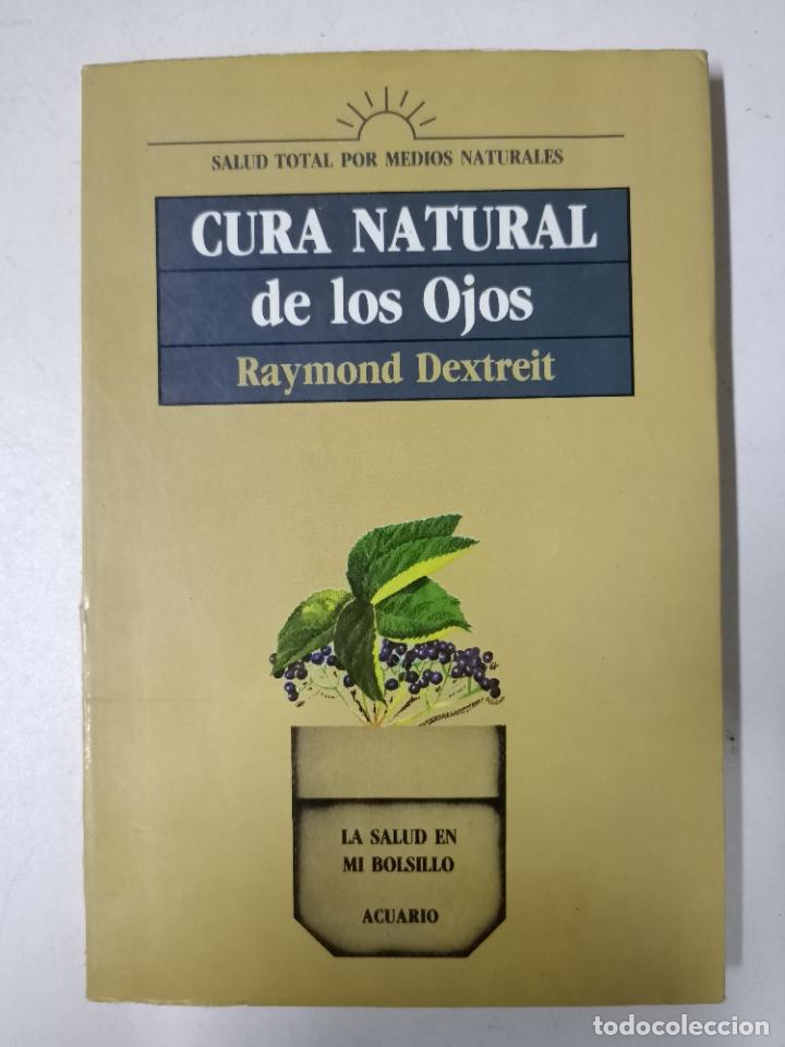 Libros: Cura natural de los ojos / Raymond Dextreit - Foto 1