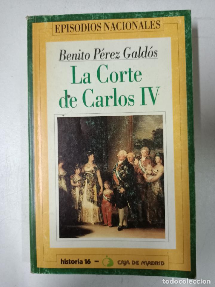 Libros: La corte de Carlos IV / BENITO PEREZ GALDOS - Foto 1