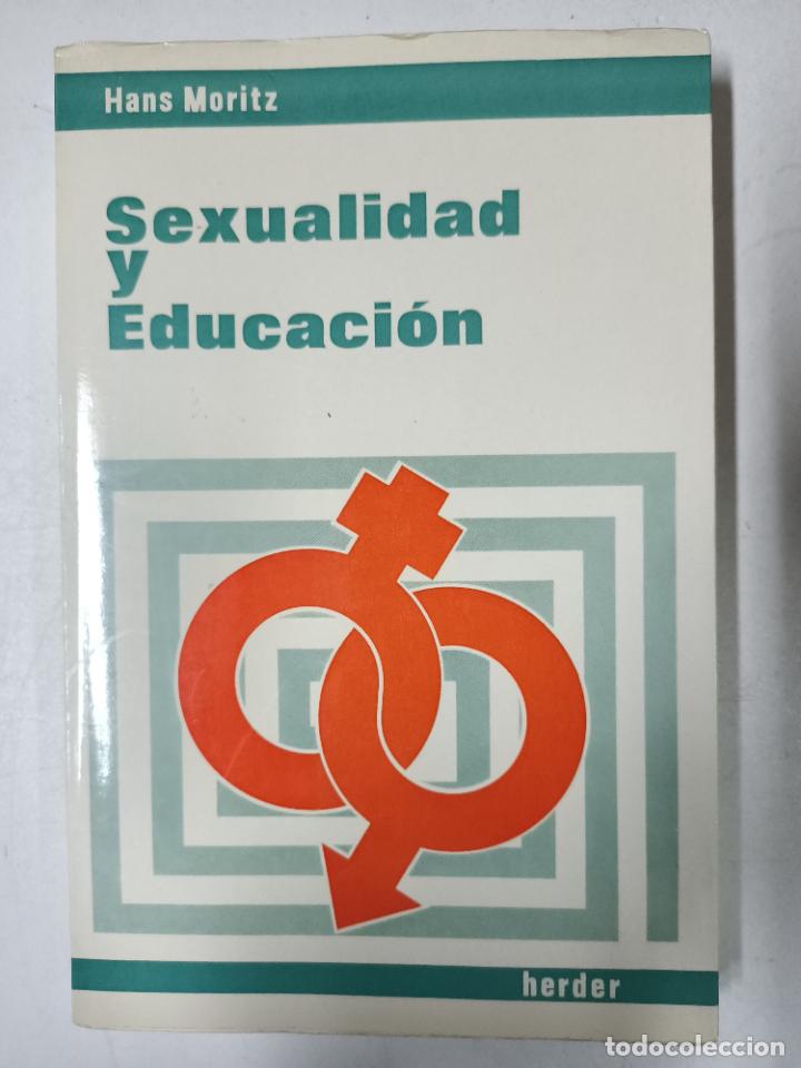 Libros: Sexualidad y educaci&oacute;n / Hans Moritz - Foto 1