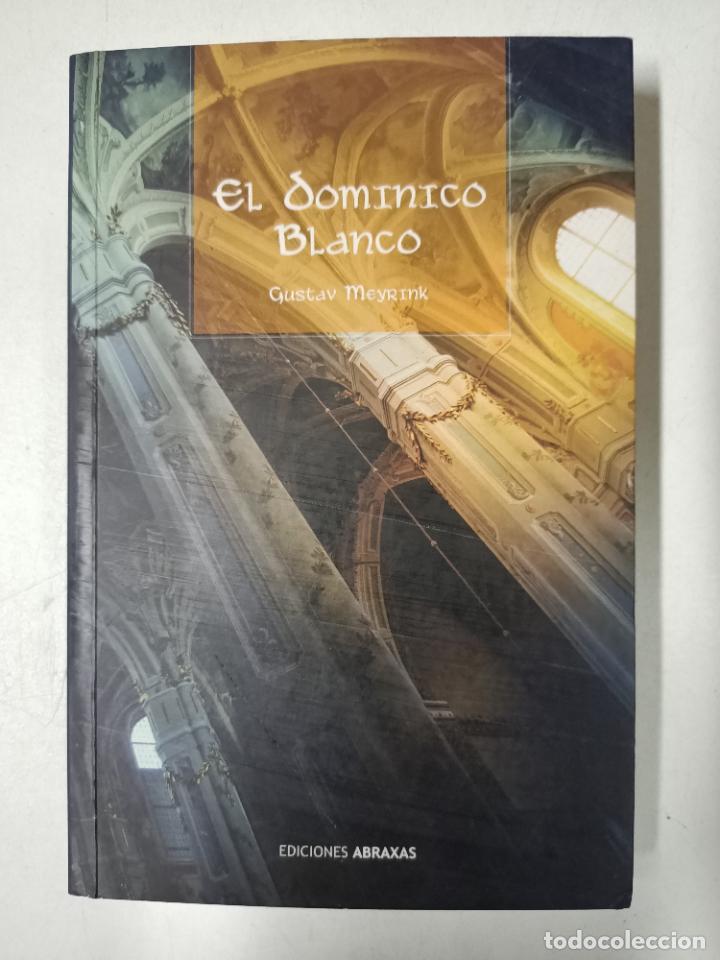 Libros: EL DOMINICO BLANCO / GUSTAV MEYRINK - Foto 1