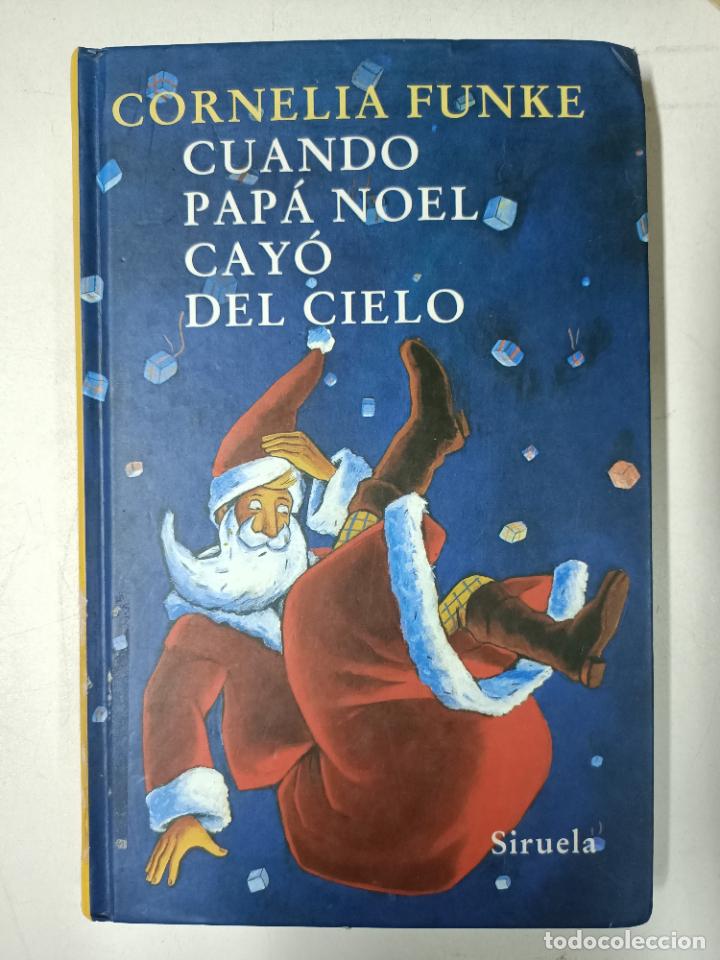 Libros: Cuando Pap&aacute; Noel cay&oacute; del cielo / Cornelia Funke - Foto 1