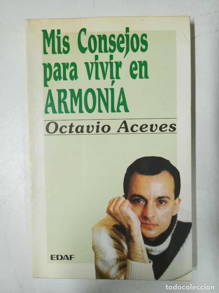 Libros: Mis consejos para vivir en armon&iacute;a / Octavio Aceves - Foto 1