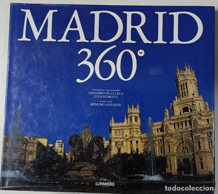 Libros: Madrid 360&ordm; / Texto: Moncho Alpuente - Foto 1