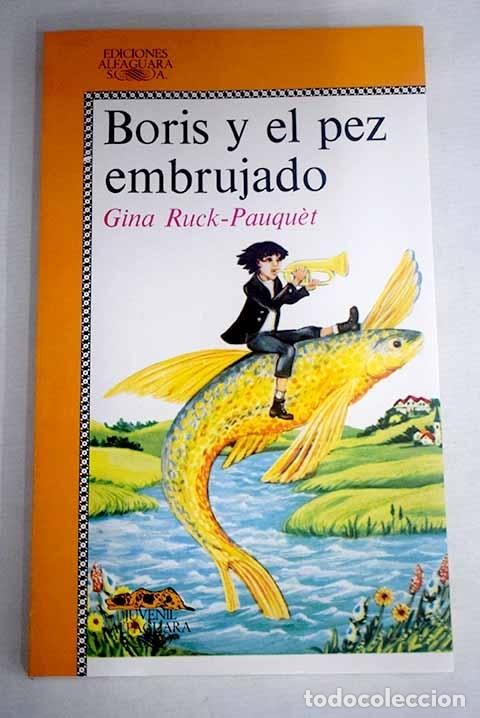 Libros: Boris y el pez embrujado.- Ruck-Pauquet, Gina - Foto 1