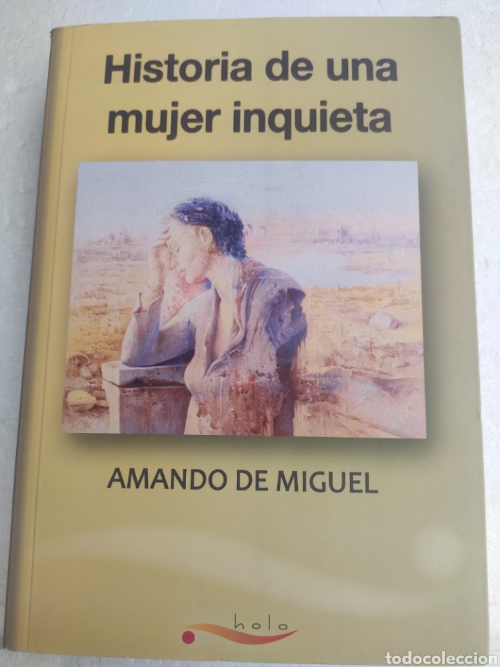 Libros: Historia de una Mujer Inquieta. Amando de Miguel - Foto 1
