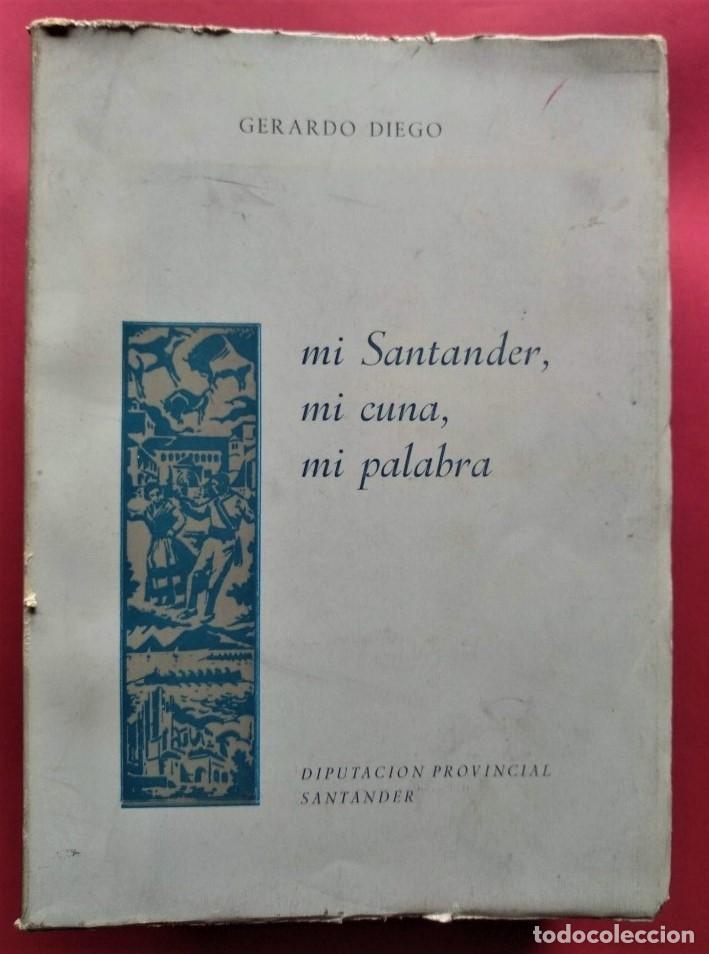 Libros: MI SANTANDER, MI CUNA, MI PALABRA. - DIEGO, Gerardo. - Foto 1