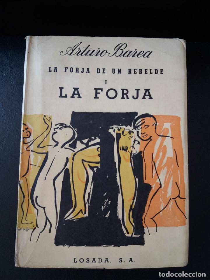 Libros: La forja de un rebelde. I. La forja. - BAREA, Arturo: - Foto 1