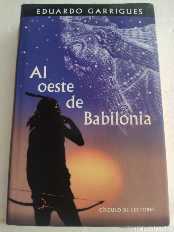 Libros: Al Oeste de Babilonia. Eduardo Garrigues - Foto 1