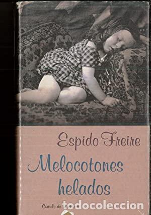 Libros: MELOCOTONES HELADOS - Freire,Espido - Foto 1