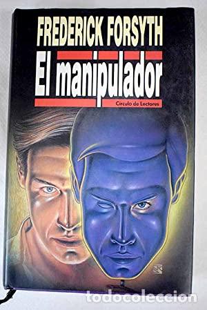 Libros: EL MANIPULADOR - Forsyth,Frederick - Foto 1