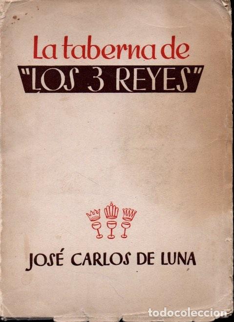 Libros: LA TABERNA DE LOS 3 REYES. - LUA, Jos&eacute; Carlos de. - Foto 1
