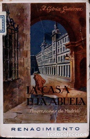 Libri di seconda mano: LA CASA DE LA ABUELA (IMPRESIONES DE MADRID). - OSTRIA GUTI&Eacute;RREZ, Alberto.