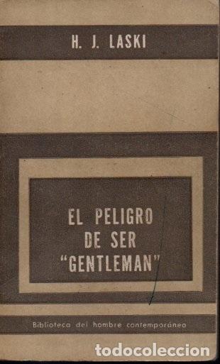 Libros: EL PELIGRO DE SER GENTLEMAN. - LASKI, H. J. - Foto 1