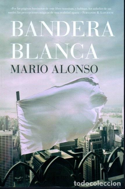 Libros: BANDERA BLANCA. - ALONSO, Mario. - Foto 1